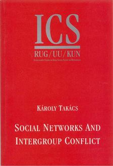 Takács Károly - Social Networks and Intergroup Conflict [antikvár]