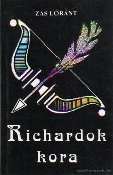 Zas Lóránt - Richardok kora [antikvár]