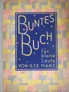 Ilse Manz - Buntes Buch für kleine Leute (gótbetűs) [antikvár]