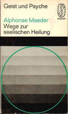 Maeder, A. - Wege zur Seelischen Heilung [antikvár]