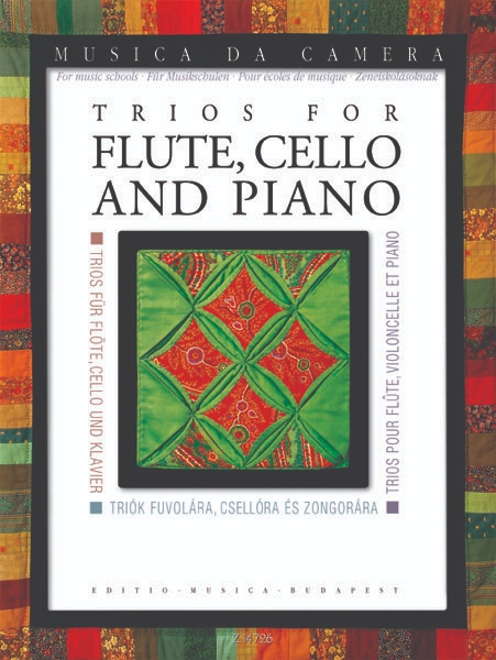 TRIÓK FUVOLÁRA, CSELLÓRA ÉS ZONGORÁRA / TRIOS FOR FLUTE, CELLO AND PIANO