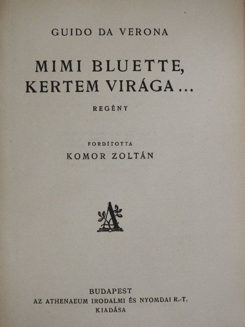Guido Da Verona - Mimi Bluette, kertem virága... [antikvár]
