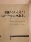 Polányi Károly - Térformálás, tárgyformálás 2 [antikvár]