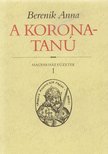 Berenik Anna - A koronatanú [antikvár]