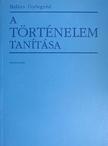 Balázs Györgyné - A történelem tanítása [antikvár]
