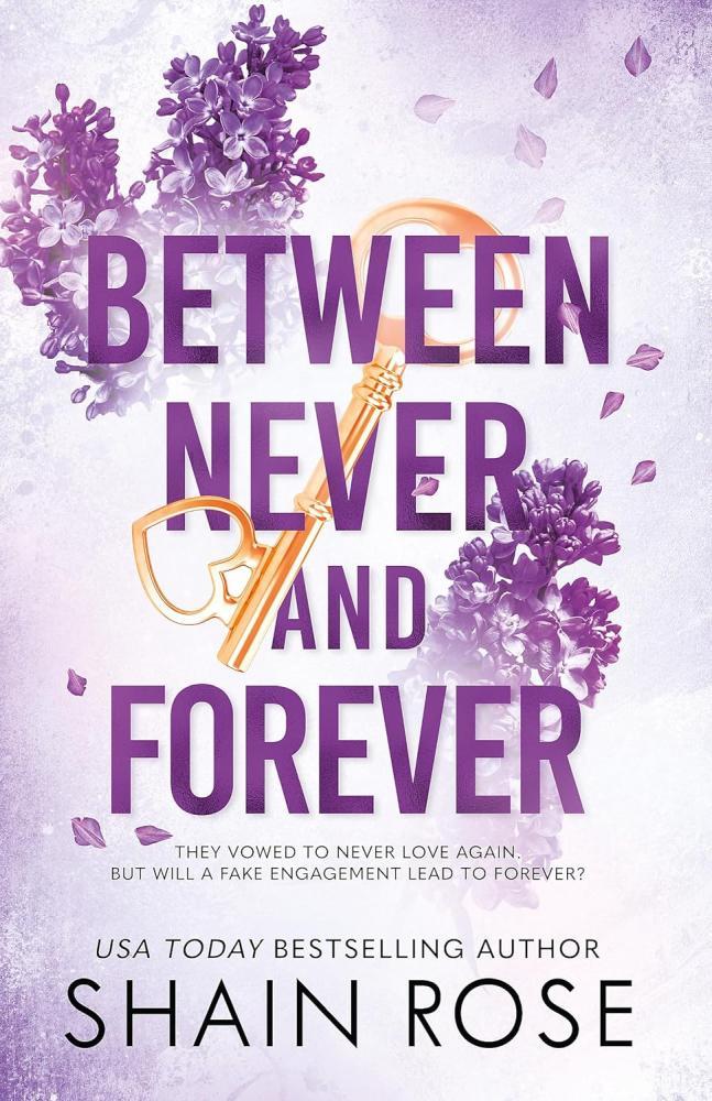 Shain Rose - Between Never and Forever (The Hardy Billionaires Series, Book 3)
