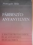 Pomogáts Béla - Párbeszéd anyanyelven (dedikált példány) [antikvár]