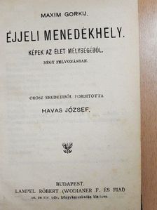 Dr. Balogh Jenő - Éjjeli menedékhely/A hazugság/Az ékszerek/Az erkölcstelen/Nyomor és büntettek [antikvár]