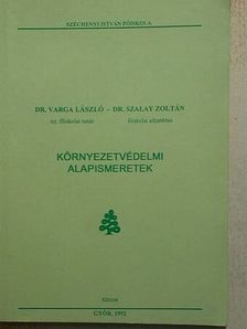 Dr. Szalay Zoltán - Környezetvédelmi alapismeretek [antikvár]