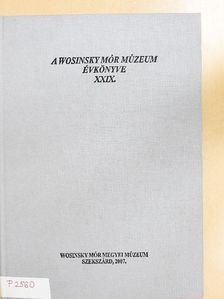 Antoni Judit - A Wosinsky Mór Múzeum évkönyve XXIX. [antikvár]