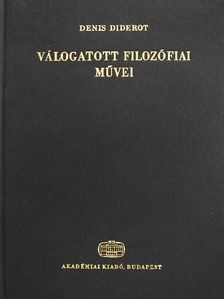 Denis Diderot - Denis Diderot válogatott filozófiai művei [antikvár]