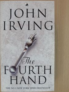 John Irving - The Fourth Hand [antikvár]