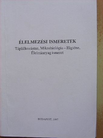 Dr. Kádas Lajos - Élelmezési ismeretek [antikvár]
