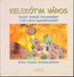 Gábor Zsuzsa - Kelekótya város [antikvár]