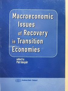 Eduard Hochreiter - Macroeconomic Issues of Recovery in Transition Economies [antikvár]