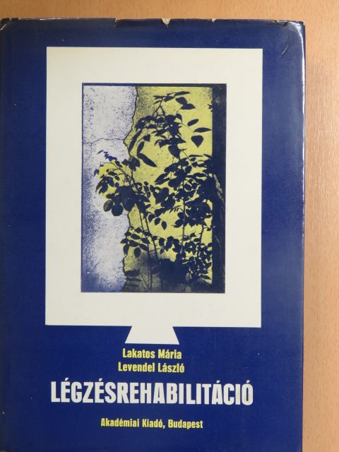 Lakatos Mária - Légzésrehabilitáció [antikvár]