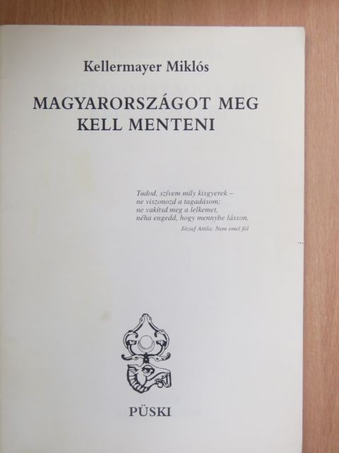 Kellermayer Miklós - Magyarországot meg kell menteni [antikvár]