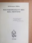 Kellermayer Miklós - Magyarországot meg kell menteni [antikvár]