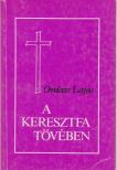Ordass Lajos - A keresztfa tövében [antikvár]