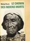 Michel Perrin - Le chemin des indiens morts [antikvár]