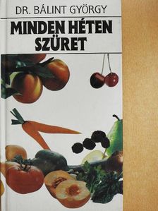 Dr. Bálint György - Minden héten szüret [antikvár]