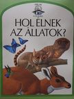 John Feltwell - Hol élnek az állatok? [antikvár]