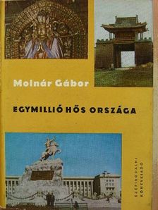 Molnár Gábor - Egymillió hős országa [antikvár]