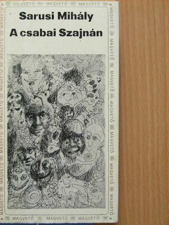Sarusi Mihály - A csabai Szajnán [antikvár]