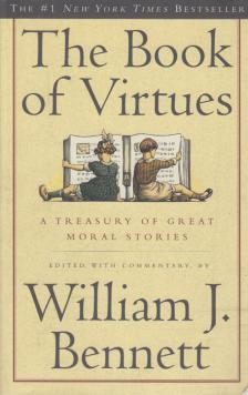 William J. Bennett - The Book of Virtues [antikvár]