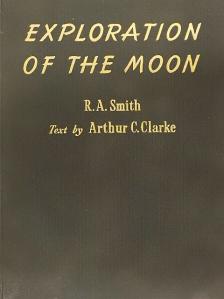 Arthur C. Clarke - The Exploration of the Moon [antikvár]