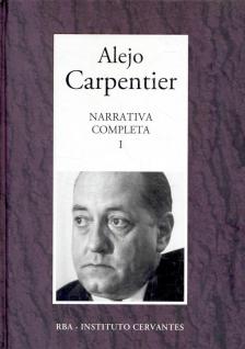 ALEJO CARPENTIER - Narrativa Completa I. [antikvár]