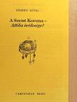 Endrey Antal - A Szent Korona - Attila öröksége? [antikvár]