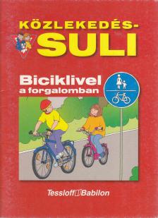 Brigit Fuchs - Közlekedés-suli - Biciklivel a forgalomban [antikvár]