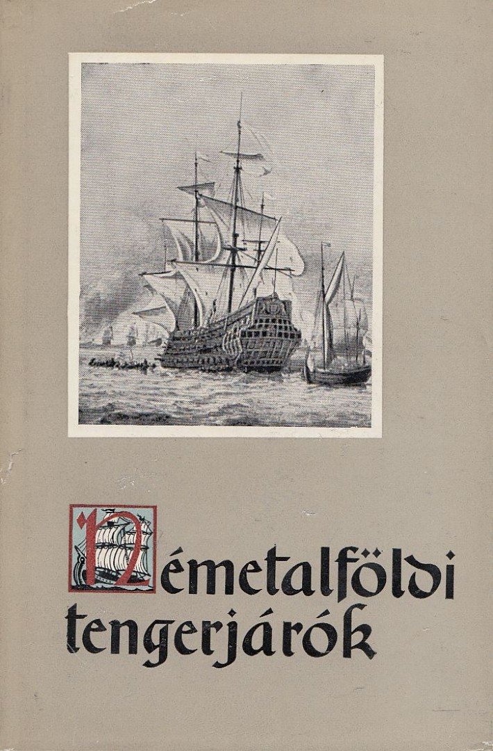 Pálvölgyi Endre - Németalföldi tengerjárók [antikvár]