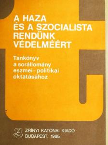 Kovács Nándor - A haza és a szocialista rendünk védelméért [antikvár]