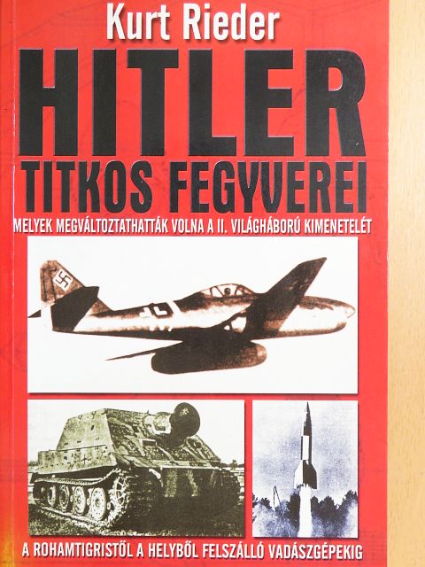 Géczi Zoltán - Hitler titkos fegyverei [antikvár]
