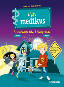 Dietrich Grönemeyer - A kis medikus - 1. A titokzatos ház/2. Szupersav [szépséghibás]