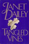 Dailey, Janet - Tangled Vines [antikvár]
