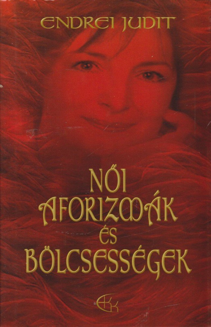 Endrei Judit - Női aforizmák és bölcsességek [antikvár]