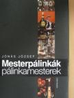 Jónás József - Mesterpálinkák, pálinkamesterek [antikvár]