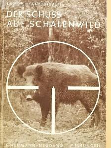 Dr. Hans Jürgen Langenbach - Der Schuss auf Schalenwild [antikvár]