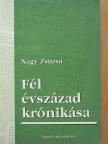 Nagy Zsuzsa - Fél évszázad krónikása [antikvár]