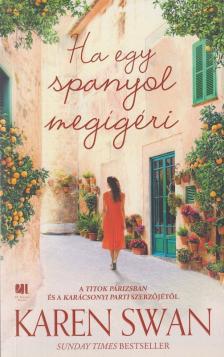 Karen Swan - Ha egy spanyol megígéri [antikvár]