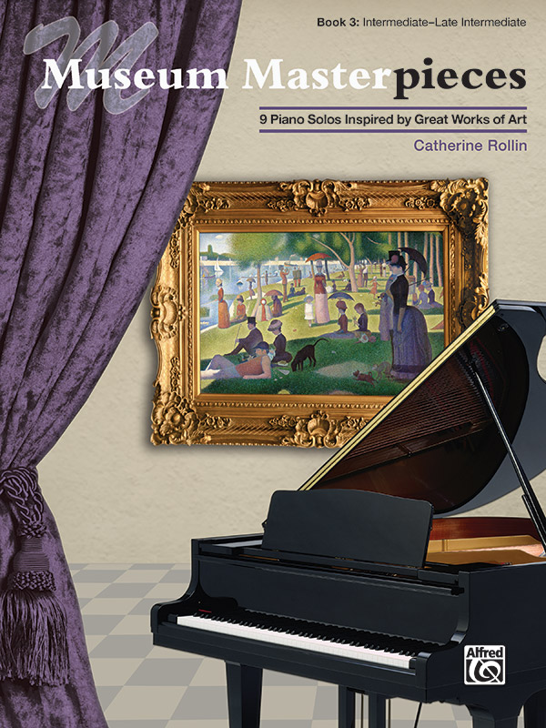 ROLLIN, CATHERINE - MUSEUM MASTERPIECES. 9 PIANO SOLOS INSPIRED BY GREAT WORKS OF ART, BOOK 3:INTERMDIATE-LATE INTERMEDI