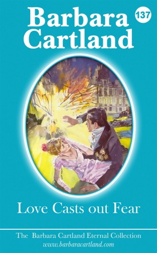 Barbara Cartland - Love Casts Out Fear [eKönyv: epub, mobi]
