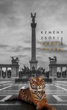 Kemény Zsófi - Rabok tovább [eKönyv: epub, mobi]