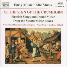 HELLINC; BASTON; ANON; SUSATO - AT THE SIGN OF THE CRUMHORN CD BERGER, EDLUND