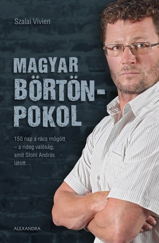 Szalai Vivien - Magyar börtönpokol [eKönyv: epub, mobi]