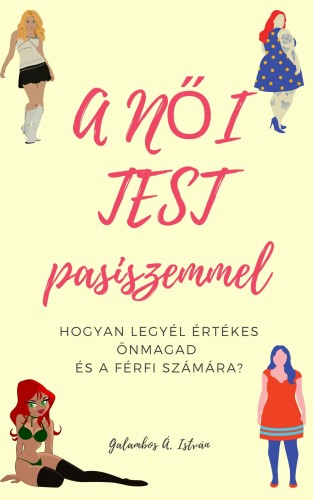 Galambos Á. István - A női test pasiszemmel [eKönyv: epub, mobi]