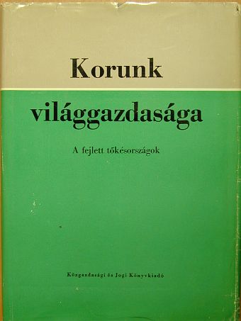 Dr. Benedeczki János - Korunk világgazdasága II. [antikvár]